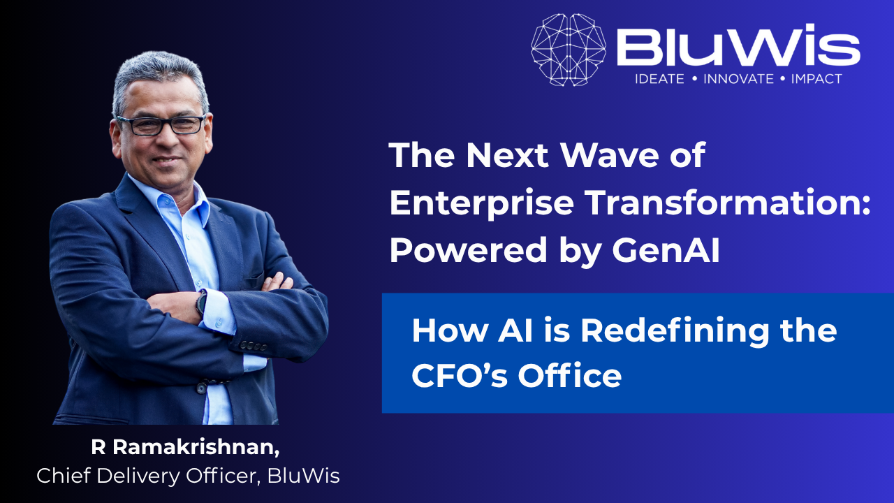  The Next Wave of Enterprise Transformation: Powered by GenAI How AI Is Redefining the CFO’s Office 